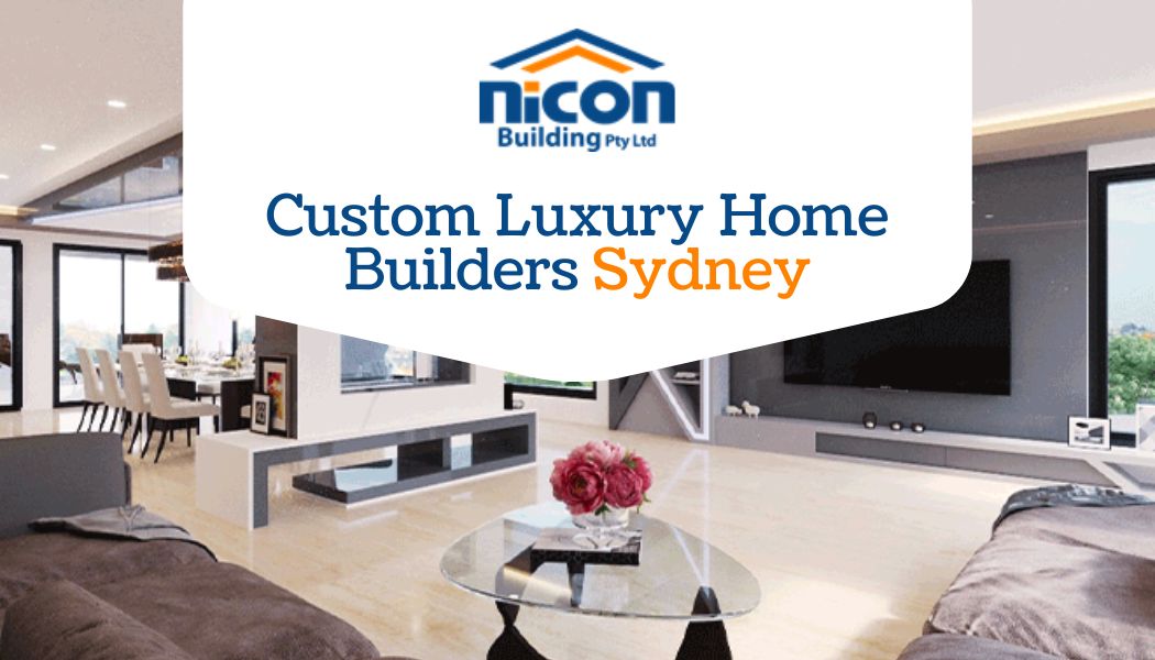 Custom Luxury Home Builders Sydney