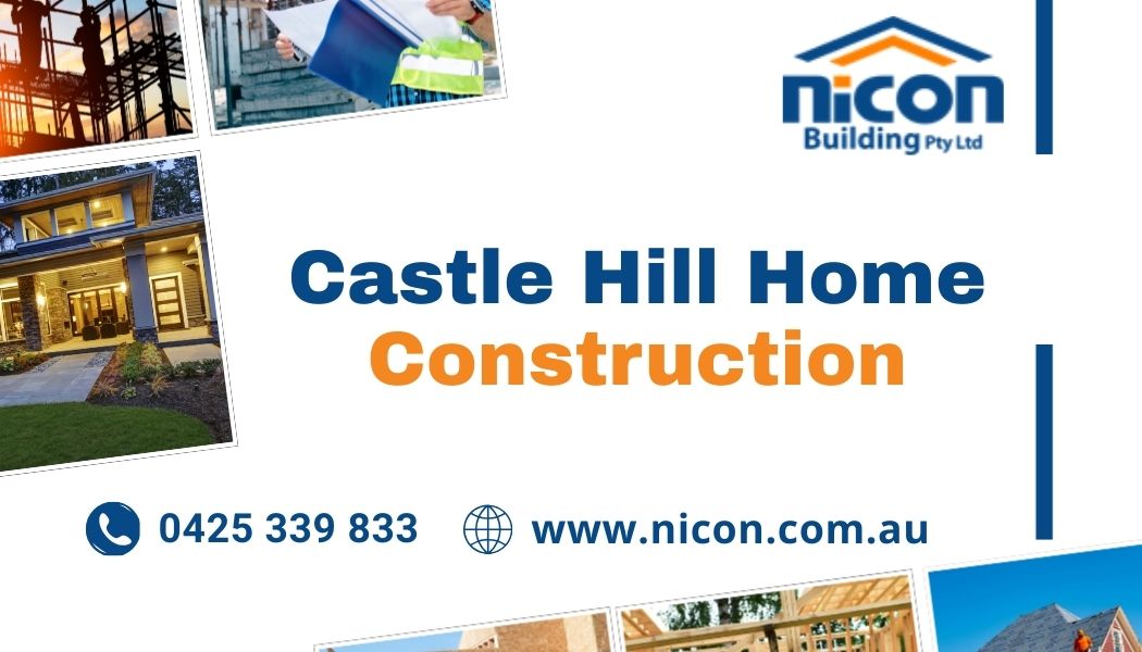 Castle Hill Home Construction
