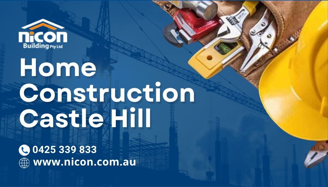 Home construction Castle Hill